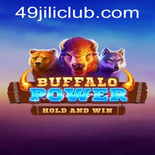 Discover the Thrilling World of BuffaloPower with the Unique 49JILI Twist