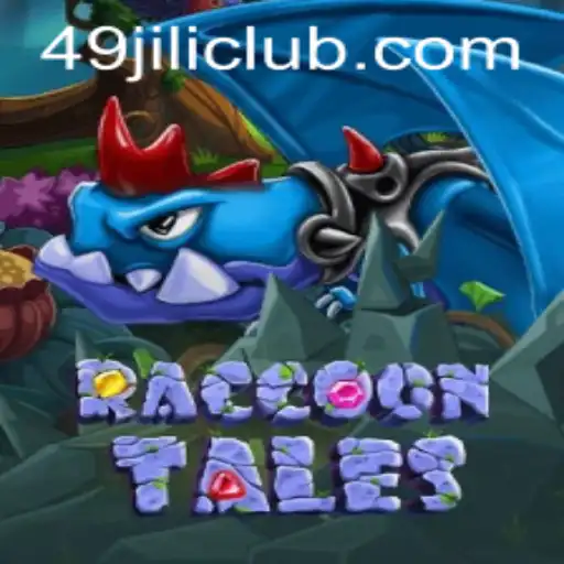 RaccoonTales: Unveiling the Magic and Adventure with 49JILI