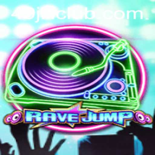 Exploring RaveJump: A Thrilling New Adventure Featuring 49JILI