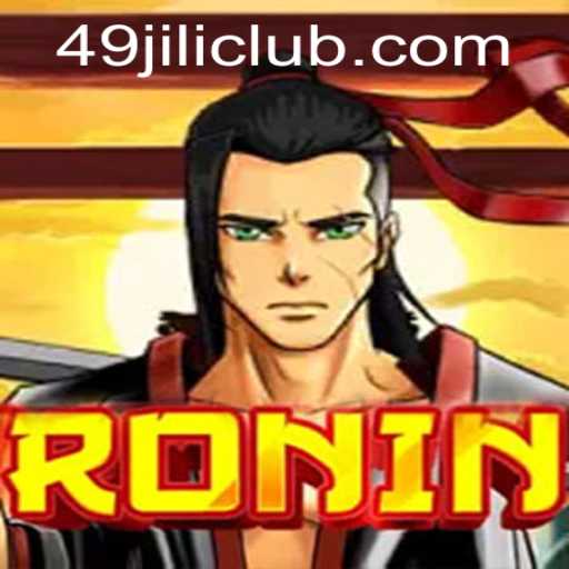 Discover the Thrilling World of Ronin with 49JILI