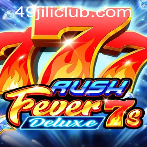 Experience the Thrill of RushFever7sDeluxe: A Gaming Adventure with 49JILI